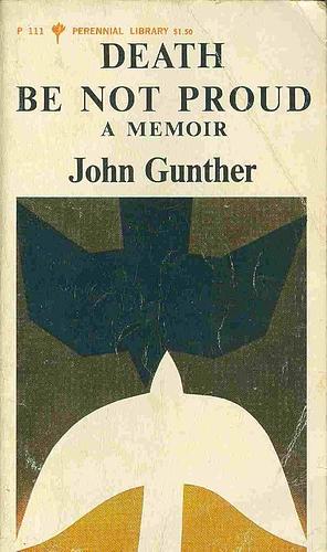 Death Be Not Proud by John Gunther