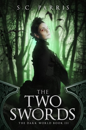 The Two Swords by S.C. Parris