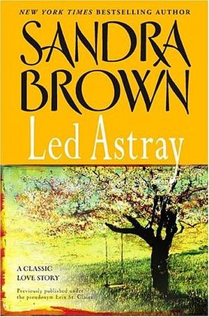 Led Astray by Erin St. Claire, Sandra Brown