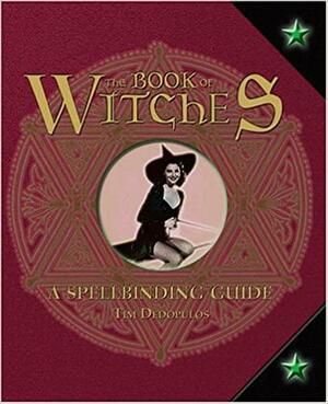 The Book of Witches: A Spellbinding Guide by Tim Dedopulos