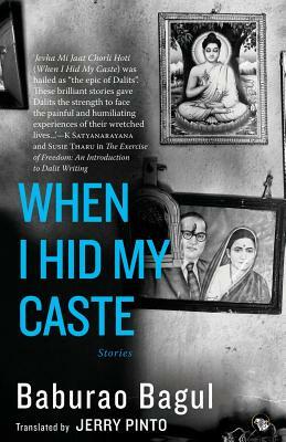 When I Hid My Caste: Stories by Baburao Bagul