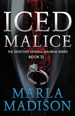 Iced Malice by Marla Madison