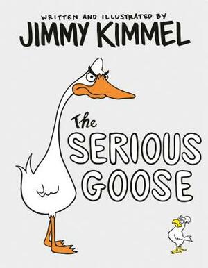The Serious Goose by Jimmy Kimmel