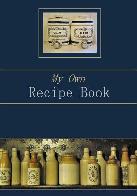 My Own Recipe Book by Lee Stone