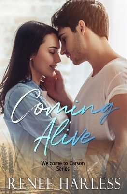 Coming Alive by Renee Harless