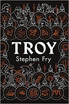 Troy by Stephen Fry