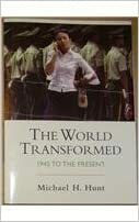 World Transformed & World Tranformed Documentary Reader: 1945 to the Present by Michael H. Hunt