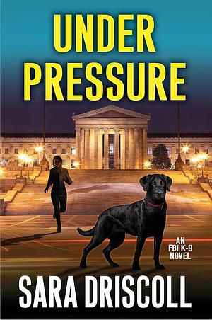 Under Pressure by Ann Vanderlaan, Jen J. Danna, Sara Driscoll