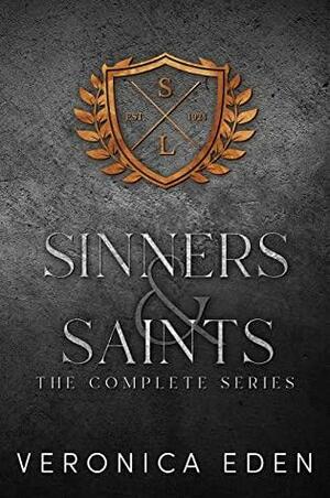 Sinners and Saints: The Complete Series by Veronica Eden
