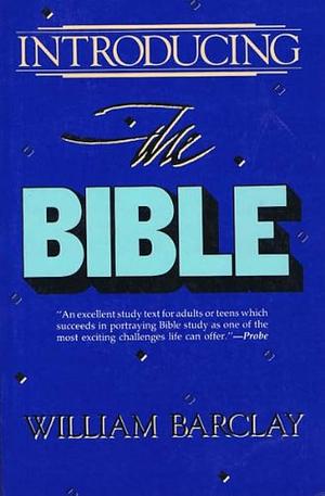 Introducing The Bible Paper by William Barclay, William Barclay