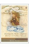 Chasing The Monks Shadow by Mishi Saran