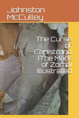 The Curse of Capistrano (The Mark of Zorro) Illustrated by Johnston McCulley