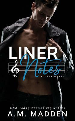 Liner Notes, A Lair Novel by A. M. Madden