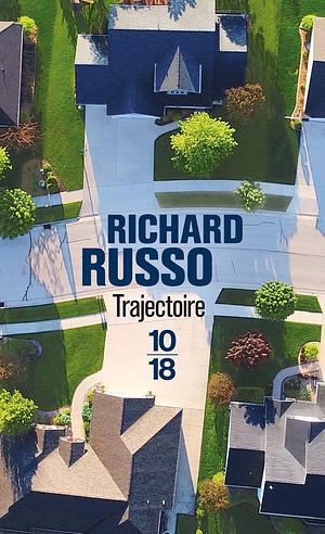 Trajectoire: nouvelles by Richard Russo
