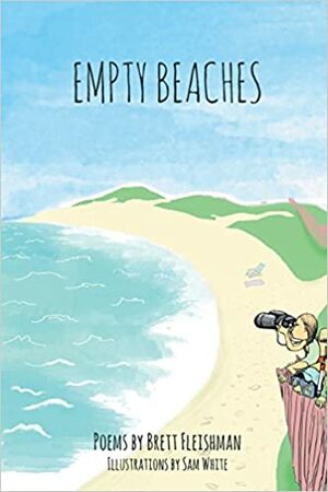 Empty Beaches: Poems for Advanced Readers (Grades 5-7), Volume 1 by Brett Fleishman