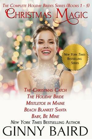 Christmas Magic: The Entire Holiday Brides Series by Ginny Baird