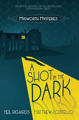 A Shot in the Dark: Large Print Version by Neil Richards, Matthew Costello