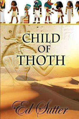 Child of Thoth by Ed Sutter