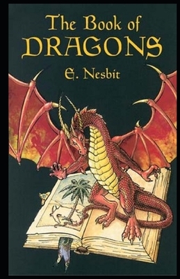 The Book of Dragons Illustrated by E. Nesbit