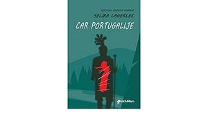 Car Portugalije by Selma Lagerlöf