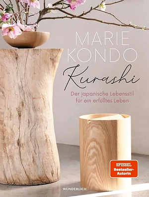 Kurashi: Der japanische Lebensstil für ein erfülltes Leben by Marie Kondo