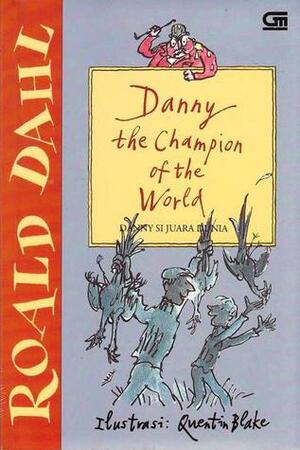 Danny Si Juara Dunia (Danny the Champion of the World) by Roald Dahl