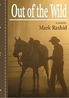 Out of The Wild by Mark Rashid
