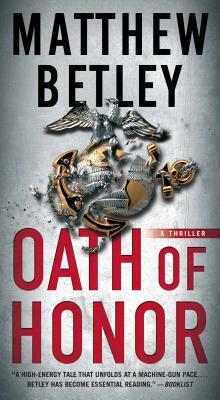 Oath of Honor, Volume 2: A Thriller by Matthew Betley