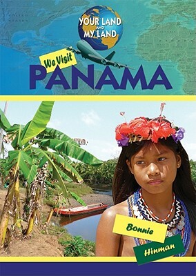 We Visit Panama by Bonnie Hinman