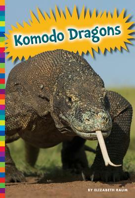 Komodo Dragons by Elizabeth Raum