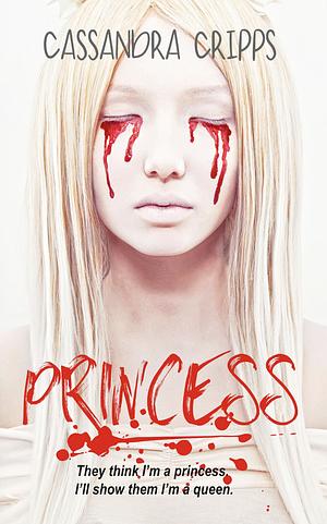 Princess by Cassandra Cripps