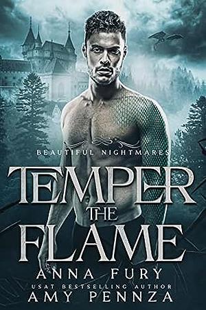 Temper the Flame by Anna Fury, Amy Pennza