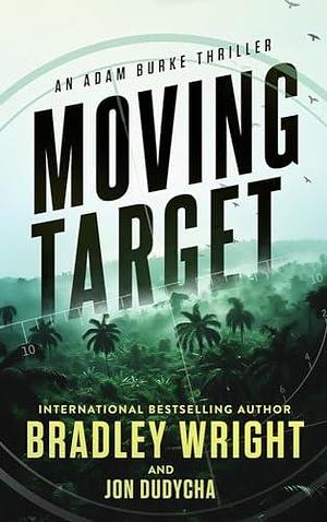 Moving Target by Bradley Wright, Bradley Wright, Jon Dudycha