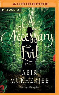 A Necessary Evil by Abir Mukherjee