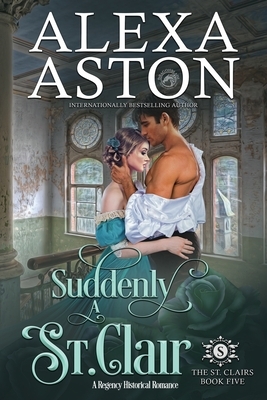 Suddenly a St. Clair by Alexa Aston