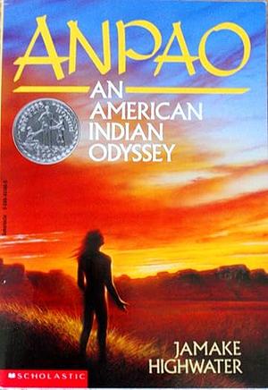 Anpao: An American Indian Odyssey by Jamake Highwater