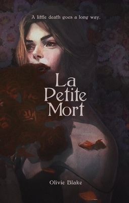 La Petite Mort by Little Chmura, Olivie Blake