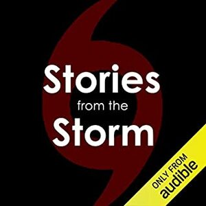Stories from the Storm: Hurricane Katrina Survivors, In Their Own Words by Audible Studios