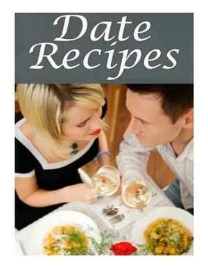 Date Recipes: The Ultimate Guide by Sarah Dempsen