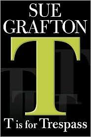 T is for Trespass by Sue Grafton