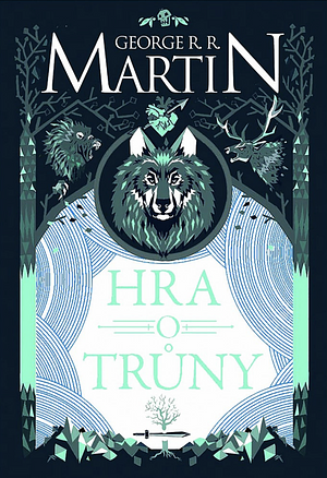 Hra o trůny by George R.R. Martin