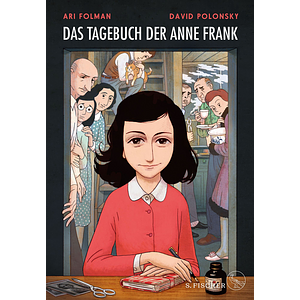 Das Tagebuch der Anne Frank: Graphic Diary by Anne Frank, David Polonsky, Ari Folman