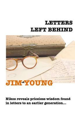 Letters left behind: Spiritually sensitive intention rules the day. by Jim Young
