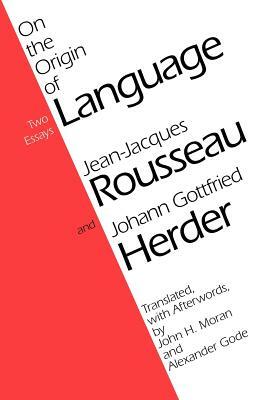 On the Origin of Language by Johann Gottfried Herder, Jean-Jacques Rousseau