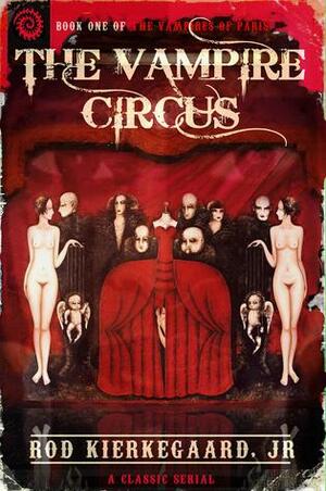 The Vampire Circus by Rod Kierkegaard Jr.