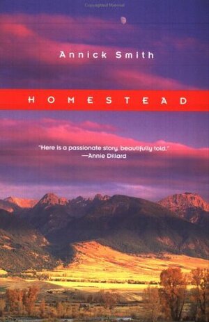 Homestead by Annick Smith