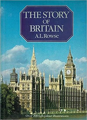 The Story of Britain by A.L. Rowse