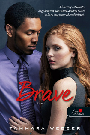 Brave – Bátor by Tammara Webber