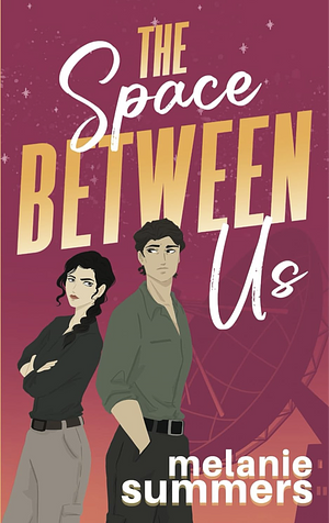 The Space Between Us by Melanie Summers