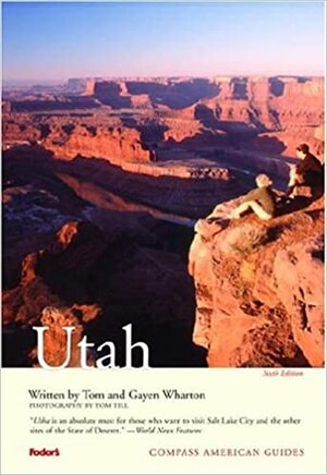 Utah by Tom Wharton, Gayen Wharton, Fodor's Travel Publications